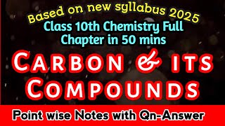 carbon and its compounds One Shot  CLASS 10 Science  CBSE NCERT Covered  Chemistry Explained [upl. by Nalla]