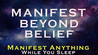 Manifest Beyond Belief  Manifest Meditation  Discover the Secret to Attraction [upl. by Cirtemed378]