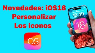 Novedades iOS 18 Como personalizar los iconos iPhone iOS 18 [upl. by Adnahsal216]