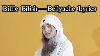 Billie Eilish — Bellyache lyrics 4k video [upl. by Stu495]