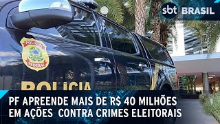 PF apreende R 46 milhões em ações contra crimes eleitorais  SBT Brasil 051024 [upl. by Aihsekram]