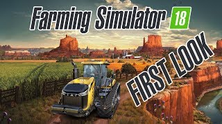 Farming Simulator 18  FIRST LOOK Gameplay [upl. by Alletnahs]