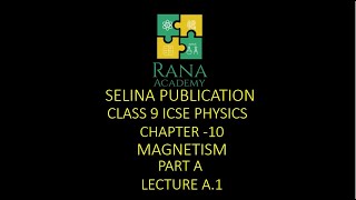 CLASS 9  ICSE  SELINA PUBLICATION  MAGNETISM  PART A  LESSON A1 [upl. by Clair]