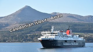 A Day Trip to Arran on the MV Caledonian Isles [upl. by Ethelda246]