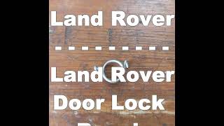 Land Rover Door Lock Repair [upl. by Eenhat867]