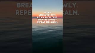 PAUSE Unclench jaw Relax shoulders Breathe slowly Repeat till calm Jim Donovan [upl. by Roinuj]