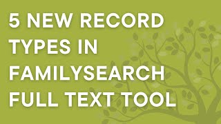 FamilySearch now has 5 NEW record types now indexed in full text search genealogy research bonanza [upl. by Ytomit95]