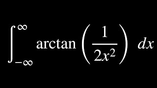 Integral from inf to inf of arctan12x2 [upl. by Ciprian242]