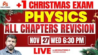 1 CHRISTMAS EXAM  ALL CHAPTER REVISION  PHYSICS  LIVE  MS SOLUTIONS [upl. by Quickman]