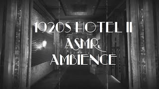 1920s Hotel II ASMR Ambience 8d vintage music [upl. by Heidi]