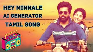 Hey Minnale  AI generator  Tamil song airemix mrvoice song [upl. by Dorisa]