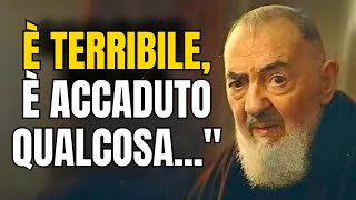 PADRE PIO quotArriverà una TRAGEDIA DEVASTANTE Entro ilquot [upl. by Hseyaj]