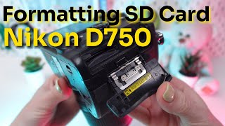 How to Format SD Card on Nikon D750 [upl. by Lerat]