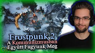 Elftársak kérem Mindenkinek jut munka és szén  Frostpunk 2 Élő Adás [upl. by Ednihek63]