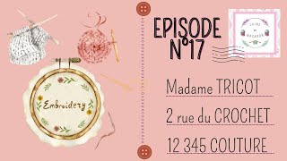 Episode 17  encore un peu de tout [upl. by Hafirahs930]