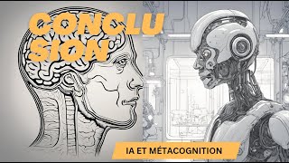 IA et metacognition 12 conclusion [upl. by Kcirtapnaes]