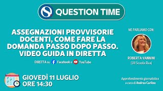 Assegnazioni provvisorie come fare la domanda passo dopo passo con QUESTION TIME [upl. by Ninahs]