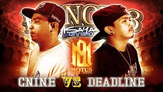 Motus Battle  DEADLINE vs CNINE [upl. by Razatlab]