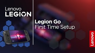 Lenovo Legion Go  First Time Setup [upl. by Lorac]