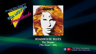 Roadhouse Blues  The Doors quotThe Doorsquot 1991 [upl. by Ahsitauq]