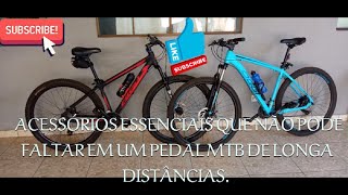 Acessórios que não pode faltar em um pedal mtb de longa distância [upl. by Prud248]