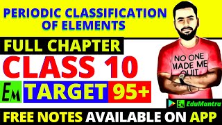 Periodic Classification Of Elements Class 10 Science  Full Chemistry Chapter 5 One ShotTarget 95 [upl. by Herates]