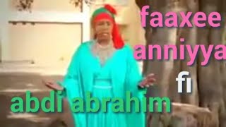 Faaxee anniyyaa fi Abdi Abrahim sirba jaalala jallaa fi diriira [upl. by Pontius]