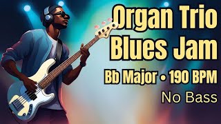 Backing Track For Bass 🎸 Bb Major 🎶 Organ Trio Blues Jam 🎹🔥 😍 190 BPM [upl. by Hillie]