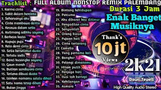 FULL ALBUM REMIX PALEMBANG NONSTOP  Enak Banget Musiknya😎😎 [upl. by Ahsa68]