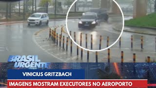 Novas imagens mostram executores de Vinicius Gritzbach no aeroporto  Brasil Urgente [upl. by Ylnevaeh]