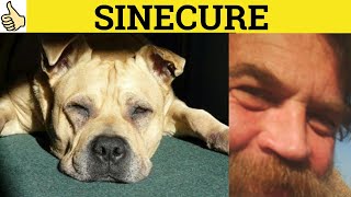 🔵 Sinecure Means  Sinecure Meaning  Sinecure Examples  Sinecure Defined  Formal English Sinecure [upl. by Analle]