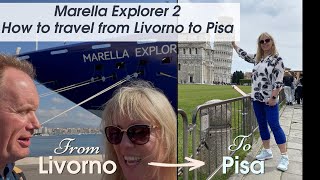 Marella Explorer 2 How to travel from Livorno to Pisa [upl. by Blas]