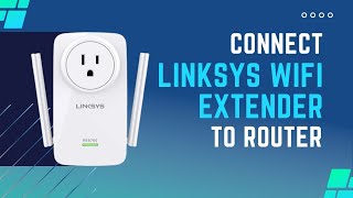 How to Connect linksys Wifi Extender to Router [upl. by Hendel]