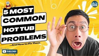 5 most COMMON HOT TUB PROBLEMS and how to fix them [upl. by Neyu]