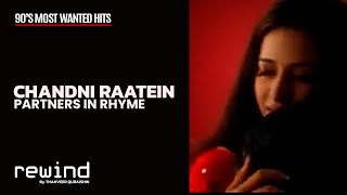 Chandni Raatein  Partners in Rhyme Ft Shamsa Kanwal  REWIND 90s  HQ Audio RESTORED AUDIO [upl. by Yrocal]