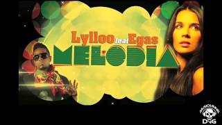 Lylloo amp Egas  Melodia [upl. by Naujahs391]