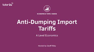 Economics of AntiDumping Import Tariffs I A Level and IB Economics [upl. by Sualocin262]