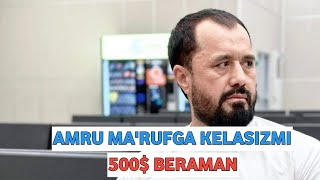 AMRU MARUFGA KELASIZMI 500 BERAMAN ABROR MUXTOR ALIY [upl. by Brandais341]