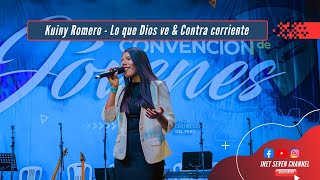 Lo que Dios ve amp Contra corriente  Kuiny Romero [upl. by Holder]