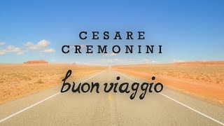 Cesare Cremonini  Buon Viaggio Share The Love Testo  Lyric Video [upl. by Ssyla424]