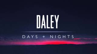 Daley  Days amp Nights [upl. by Benis]