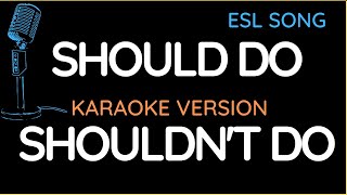 should shouldnt song karaoke version [upl. by Anaiad]