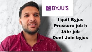 Resign kar diya Byjus BDA job  Pressure job h byjus bda Resign kar diya resign byjusbda [upl. by Nylkcaj]