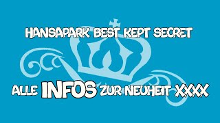 HANSAPARKS BEST KEPT SECRET  Alle Infos  NEUHEIT 2025 [upl. by Adnuhser]