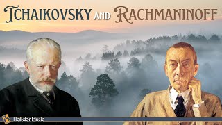 Tchaikovsky and Rachmaninoff  Classical Music [upl. by Larianna]