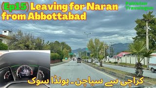 Ep15 Leaving for Naran from Abbottabad  October 2023  Detailed Series [upl. by Iralam412]