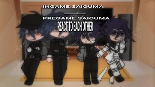 INGAME  PREGAME SAIOUMA REACT TO EACH OTHER description short [upl. by Kara-Lynn]