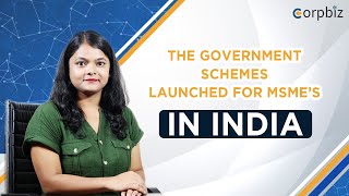 The Government Schemes Launched for MSME’s in India  Corpbiz Advisors [upl. by Elmore]