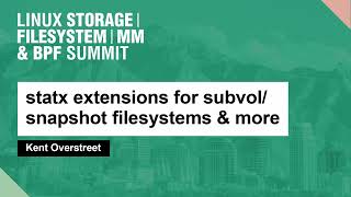 statx extensions for subvolsnapshot filesystems amp more  Kent Overstreet [upl. by Feinleib]