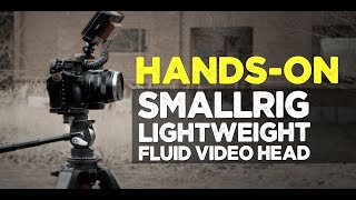 HandsOn SmallRig Lightweight Fluid Video Head [upl. by Afira346]